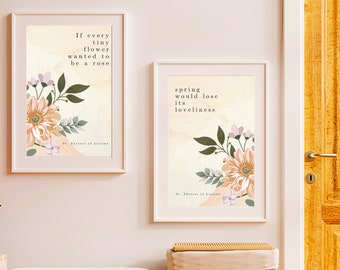 St. Therese of Lisieux Printable: If every tiny flower wanted to be a rose, spring would lose its loveliness - Catholic Wall Art Digital