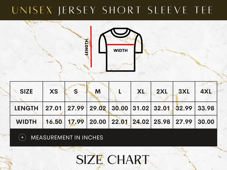 May include: Size chart for a unisex short sleeve jersey tee. The chart shows measurements in inches for length and width, with sizes ranging from XS to 4XL.