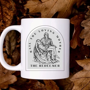Hail the loving Mother of the Redeemer, Virgin Mary Catholic Mug (Marian Devotion) - Catholic 11oz Ceramic Mug