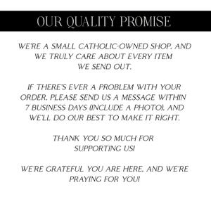 May include: Text on a white background reads "OUR QUALITY PROMISE" at the top. Below, it states the shop is Catholic-owned and cares about every item. It also mentions a 7-day return policy and thanks customers for their support.