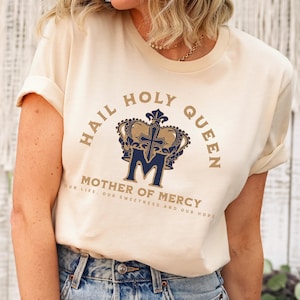 Hail Holy Queen, Mother of Mercy, Our Life Our Sweetness Our Hope Catholic Shirt, Marian Cross, Marian Apparel - Catholic Shirt for Women