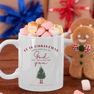 It&#39;s Christmas every time you let God love other others through you, Merry Christmas, Jesus is Born - Catholic 11oz White Ceramic Mug