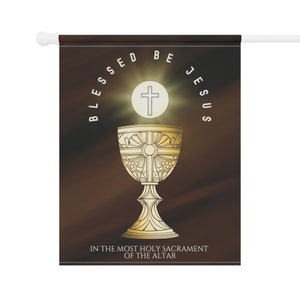 Eucharistic Devotion Flag/banner, Blessed Be Jesus in the Most Holy ...