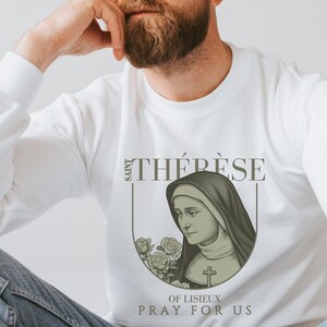 Saint Therese of Lisieux Sweatshirt for Men and Women, Catholic Saints, Saint that&#39;s known for her &quot;Little ways&quot;- Catholic Sweatshirt
