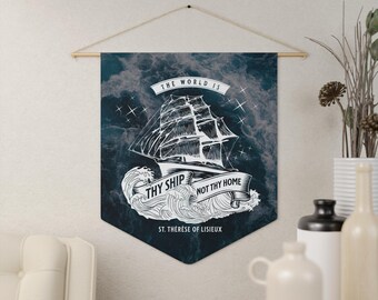 Saint Therese Pennant, St Therese of Lisieux: The world is thy ship; not thy home Banner, Pennant, Devotional House Decor - Catholic Pennant