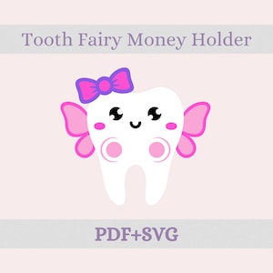 Tooth Fairy Money Holder Svg+Pdf, Money Holder Tooth Fairy card, Lost tooth Gift, Tooth Fairy Gift For Girls, Moniature money Holder,Fairy