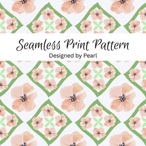 May include: A seamless print pattern with peach-coloured watercolour flowers and dark centres on a white background. The flowers are set within green diamond shapes. The text reads "Seamless Print Pattern Designed by Pearl."