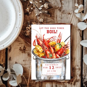 May include: A watercolor illustration of a pot of crawfish boil with corn on the cob. The text on the invitation reads "Let the good times boil!"  "Join us to celebrate Saturday Feb 12, 2023 at 3 PM 123 Anywhere st. Any city, ST 12345"