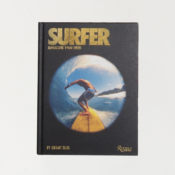 Surfer Magazine 1960-2020 by Grant Ellis