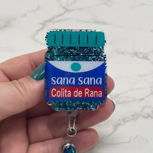 Sana Sana Badge Reel - Sana Sana Colita de Rana - Hispanic Badge Reels - Nurse Badge Reel - Fun Badge Reels - Latino Badge Reels - Nurse -RN