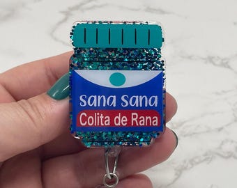 Sana Sana Badge Reel - Sana Sana Colita de Rana - Hispanic Badge Reels - Nurse Badge Reel - Fun Badge Reels - Latino Badge Reels - Nurse -RN