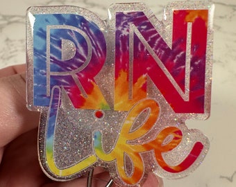 RN Life Badge Reel, Tie Dye Glitter Acrylic, Retractable Nurse Badge Holder