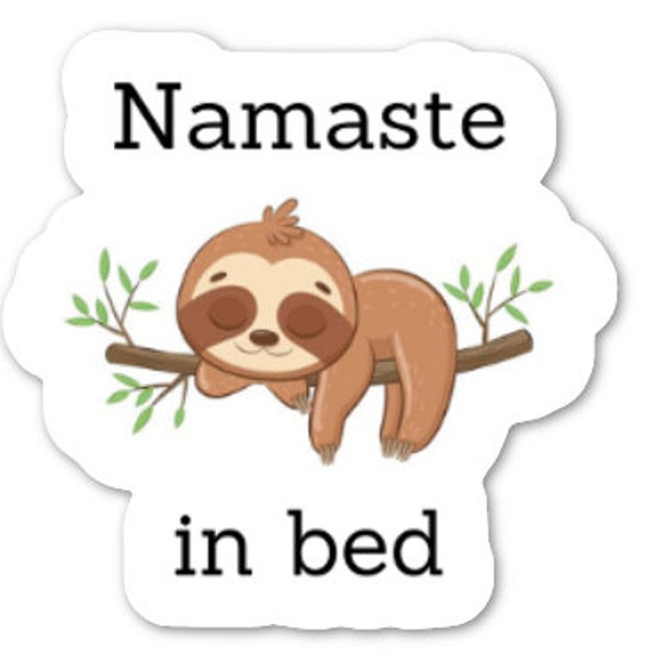 Namaste in bed sloth sticker