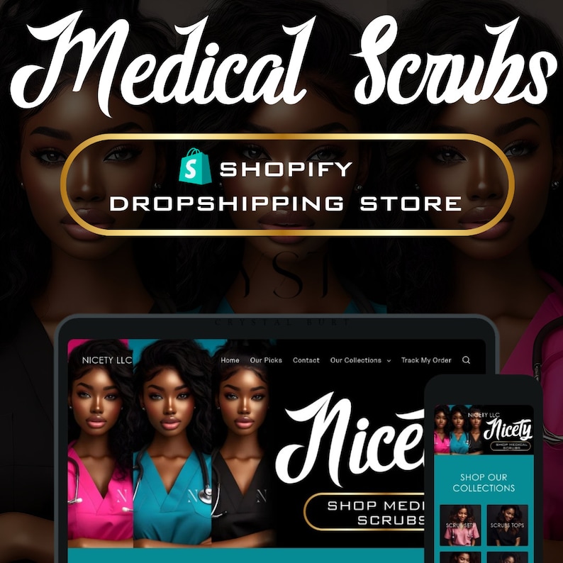 May include: A website homepage for a medical scrubs dropshipping store called "Nicety LLC". The website features a large image of three women wearing different colored scrubs, with the text "Nice Shop Medi Scrubs" in a large, stylized font. The website also includes a navigation bar with links to "Home", "Our Picks", "Contact", "Our Collections", and "Track My Order".