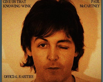 Paul Mccartney - Give Us That Knowing Wink - Rarities