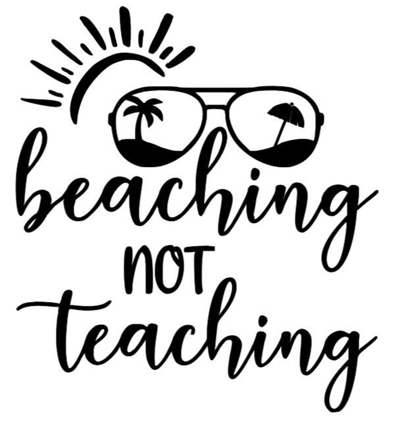 Beaching Not Teaching Design Svg Png Dxf Jpg - Etsy