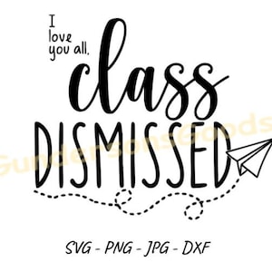 Class dismissed jpg svg png dxf