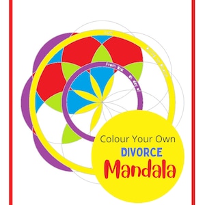 May include: A yellow, red, blue and green mandala with the words "Colour Your Own DIVORCE Mandala" and "by Sinta Ebersohn".