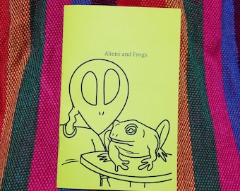 Aliens and Frogs - a zine