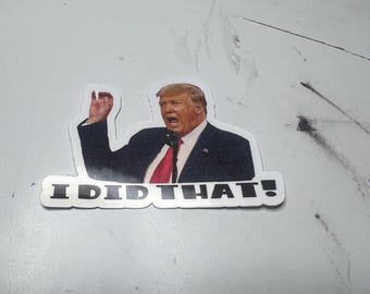 18 Trump I Did That-stickers