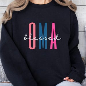 Blessed Oma Sweatshirt gift, Best Oma Sweater, Endearing Holiday, Mothers Day Gift for German or any Grandma, Nana, New Oma, Oma Sweatshirt