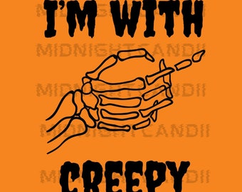 Ik ben met griezelig SVG/PNG / ontwerpen / griezelig Graphics / griezelig illustratie / Vector / afbeeldingen / sublimatie / Cricut / Clipart / Quote SVG