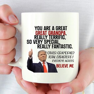 Trump Grandpa Coffee Mug, Grandpa Gift, Father&#39;s Day Gift, Funny Donald Trump Grandpa Mug ,You are a great grandpa!, Funny Trump Coffee Mug