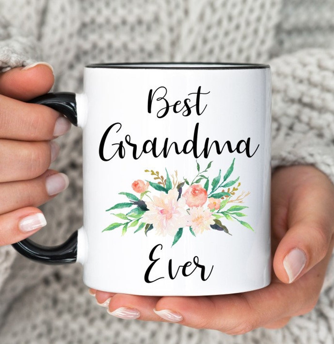 Best Grandma Ever Mug, Grandma Mug, Grandma Gift for Grandma Birthday