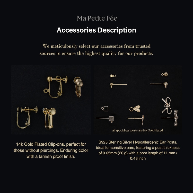 ❀ Ear Posts: Made from sterling silver (S925) as the base metal with a gold vermeil plating, ensuring they are hypoallergenic.
❀ Ear Clips: Constructed with brass as the base metal, coated in gold vermeil plating, and designed to be hypoallergenic.