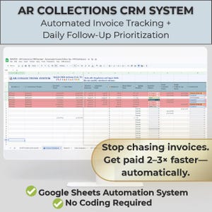 Peut inclure: Un écran d'ordinateur affichant une feuille de calcul avec le texte "AR COLLECTIONS CRM SYSTEM". L'écran montre le suivi des factures et les fonctionnalités d'automatisation. Le texte à l'écran comprend "Arrêtez de courir après les factures. Soyez payé 2 à 3 fois plus vite - automatiquement."