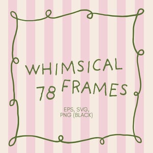 May include: Digital graphic design featuring a pink and cream striped background with a green, whimsical frame. The text reads "WHIMSICAL 78 FRAMES" with file type information below. The design is suitable for digital art projects.