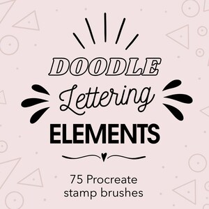 May include: A digital illustration of a set of 75 Procreate stamp brushes for doodle lettering elements. The image features a black and white design with the text "Doodle Lettering Elements" and "75 Procreate stamp brushes".