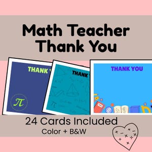 Math Teacher Thank You Notes | Printable Appreciation Cards from or to Teacher | 24 Color and B&W Cards |