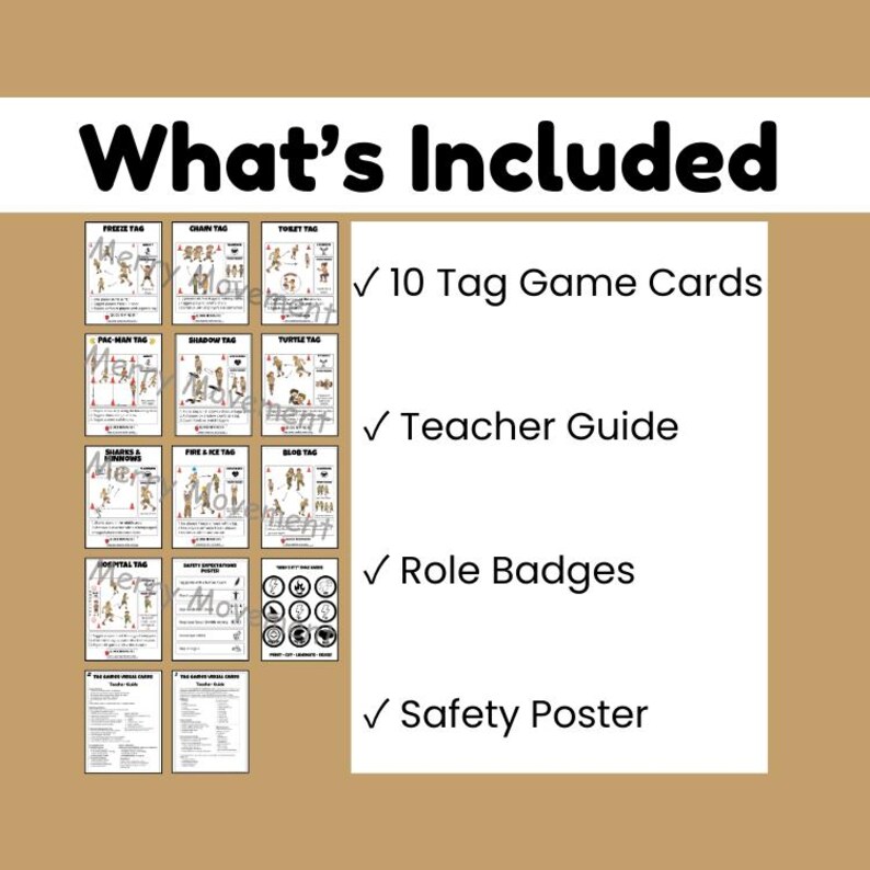 May include: A tan-colored educational resource with the text "What's Included" in bold black letters. The image shows 10 tag game cards, a teacher guide, role badges, and a safety poster. The cards have illustrations of various tag games.