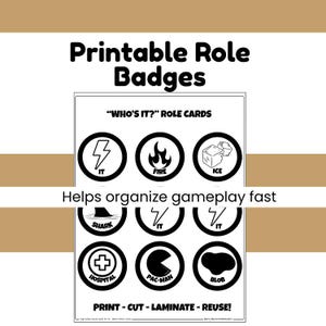 May include: Printable role badges with various icons, including lightning, fire, and Pac-Man. The text reads "Who's It? Role Cards" and "Helps organize gameplay fast." The badges are designed to be printed, cut, laminated, and reused.