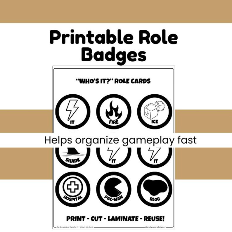 May include: Printable role badges with various icons, including lightning, fire, and Pac-Man. The text reads "Who's It? Role Cards" and "Helps organize gameplay fast." The badges are designed to be printed, cut, laminated, and reused.