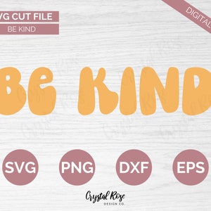 Retro Be Kind SVG, Inspirational SVG, Digital Download, Cricut, Silhouette, Glowforge (inclut svg/png/dxf/eps)