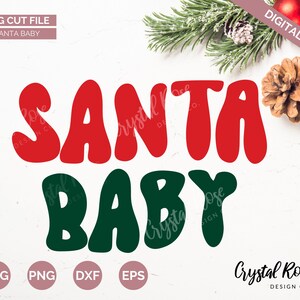 Retro Santa Baby SVG, Christmas SVG, Digital Download, Cricut, Silhouette, Glowforge (includes svg/png/dxf/eps)