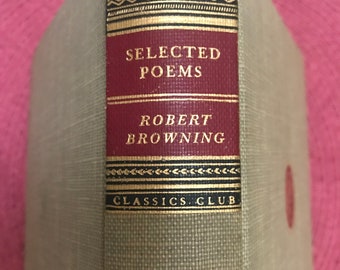 Robert Browning Poems, Antique Book, Hardcover, Letters to Elizabeth Barret Browning, c1942, Classics Club, Romantic Literature, Valentines