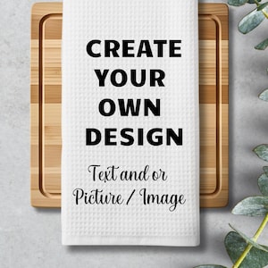 Custom Create Your Own Kitchen Towel, Personalized Hand Towel, Design Your Own Kitchen Towel,  Hostess Gift Dish Towel, Custom Image