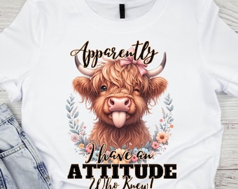 Funny Highland Cow Attitude T-Shirt, Cow Lover Gift