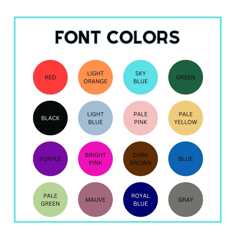 Choose your font colors red, light orange, sky blue, green, black, light blue, pale pink, pale yellow, purple, bright pink, dark brown, blue, pale green, mauve, and royal blue.