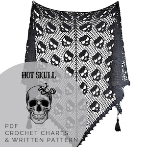 May include: Black crochet shawl with a skull pattern. The shawl has a triangular shape with a scalloped edge and a tassel. The text "HOT SKULL" and "PDF CROCHET CHARTS & WRITTEN PATTERN" are visible.