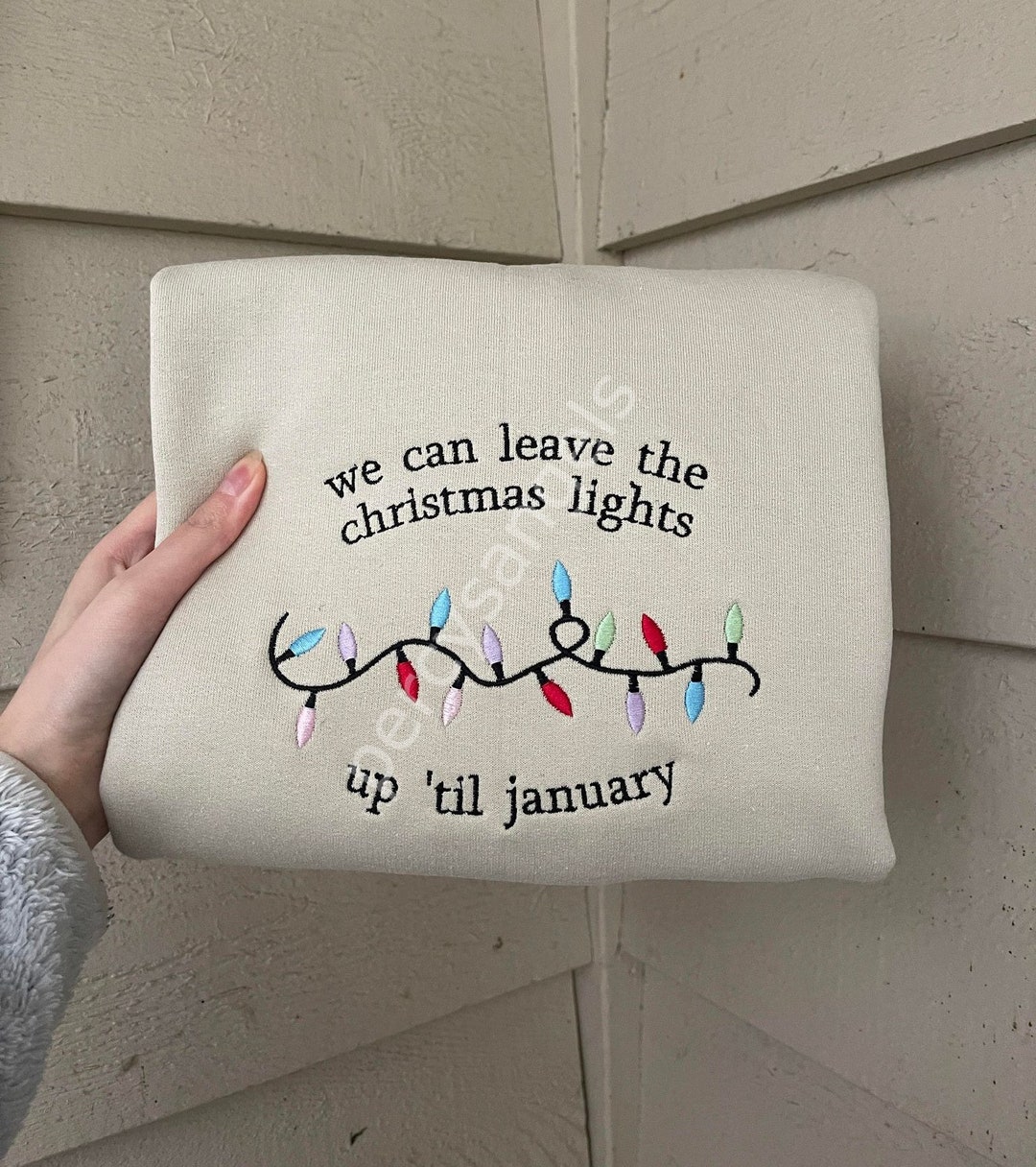 We Can Leave the Christmas Lights up 'til January Embroidered Crewneck