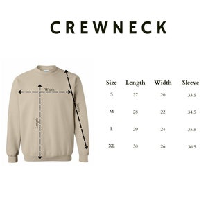 May include: A size chart for a crew neck sweatshirt with measurements in inches for length, width, and sleeve length. The chart shows sizes S, M, L, and XL.