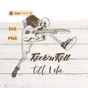 Rock&#39;n&#39;Roll Till I Die SVG PNG, Skeleton SVG, Guitar Svg, Electric Guitar svg, Halloween svg, Skeleton With Guitar Clipart, Tattoo, Shirt