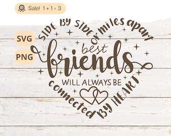 May include: Brown cursive text in a heart shape reads "Side by Side or miles apart best friends will always be connected by heart". The text is surrounded by small white stars.