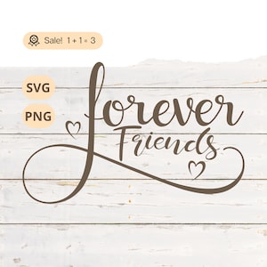 Für immer Freunde SVG PNG, beste Freunde SVG, Freund SVG, Besties svg, Freundschaft svg, Freunde Schilder, Forever Friends Tattoo, Shirt, Clipart