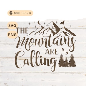 The Mountains are Calling SVG PNG, Camping svg, Mountain SVG, Hiking Svg, Adventure svg, The Mountains are Calling Png, Shirt, Tattoo