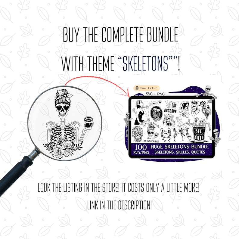 May include: A digital illustration of a skeleton with a coffee cup and flowers. The image is part of a larger bundle of 100 skeleton illustrations, skulls, and quotes. The text "100 HUGE SKELETONS BUNDLE" is visible in the image.